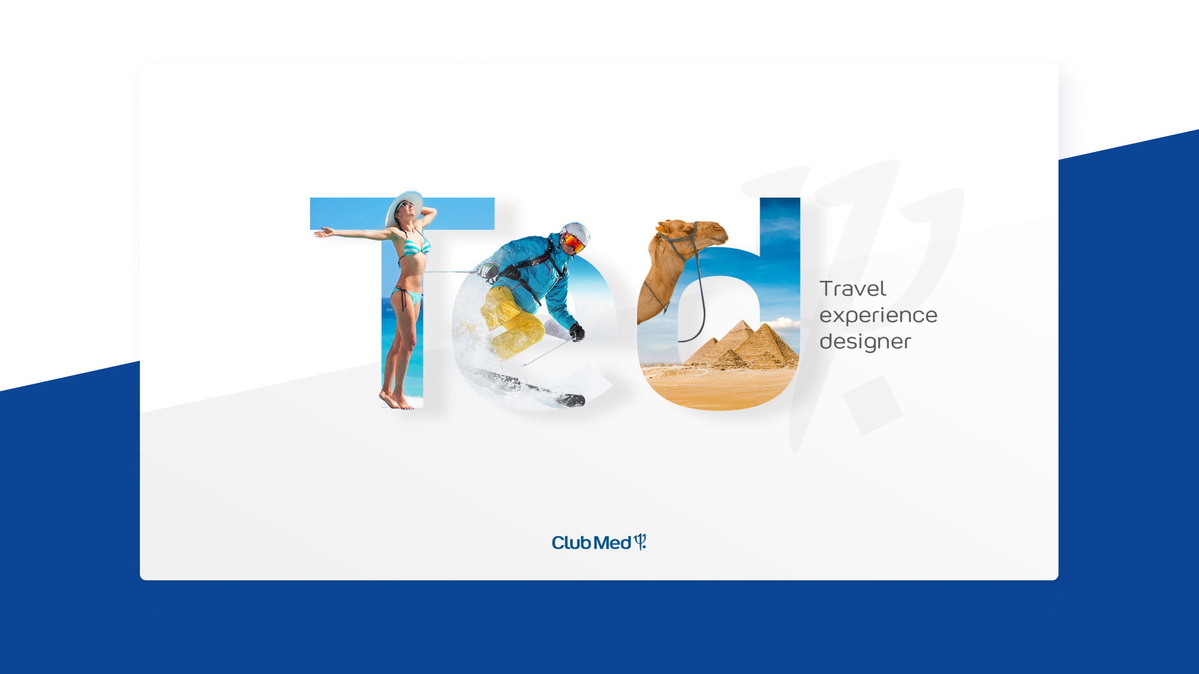 Le lettrage TEd : chaque lettre contient une expérience, plage, ski et désert, avec le logotype Club Med